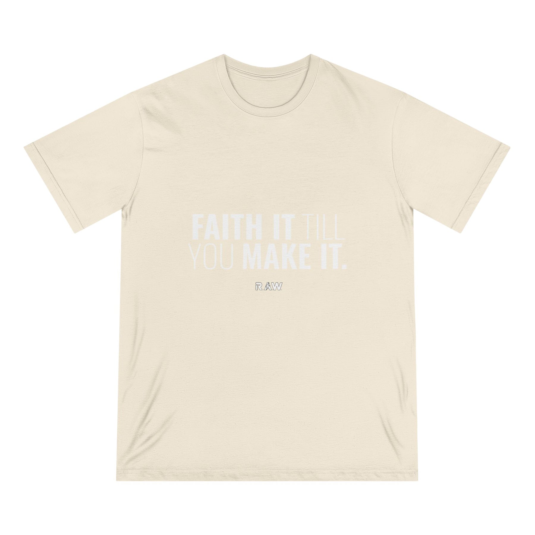 Faith It, Till You Make It Tee