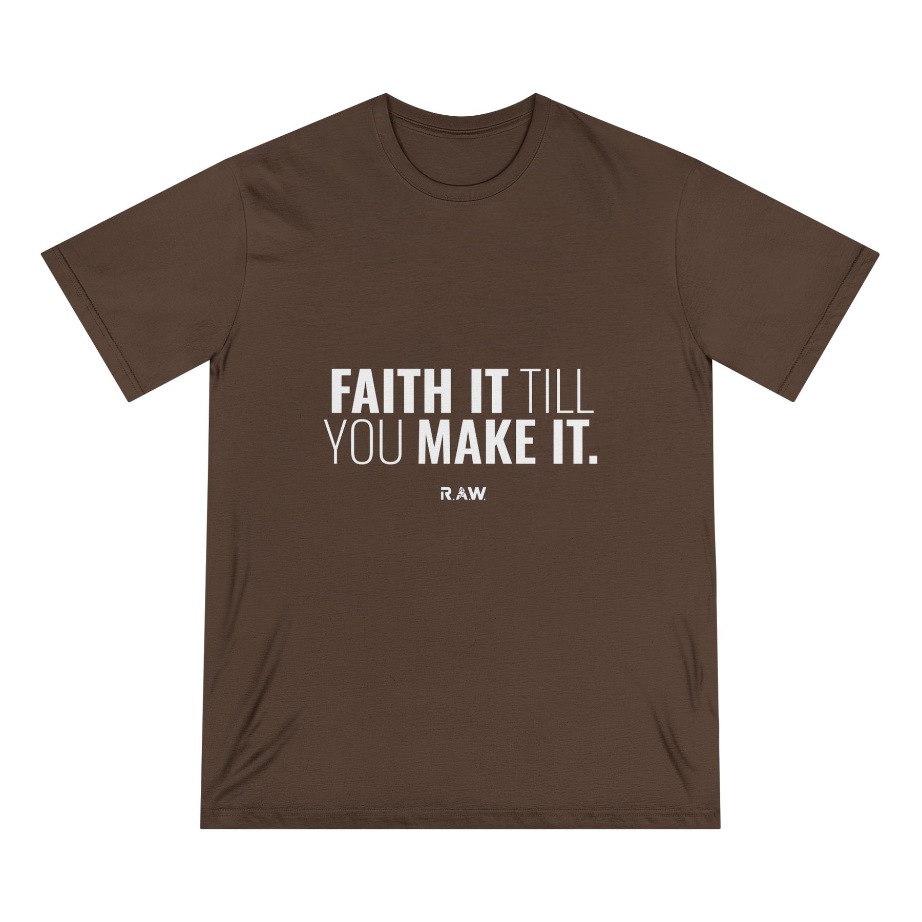 Faith It, Till You Make It Tee