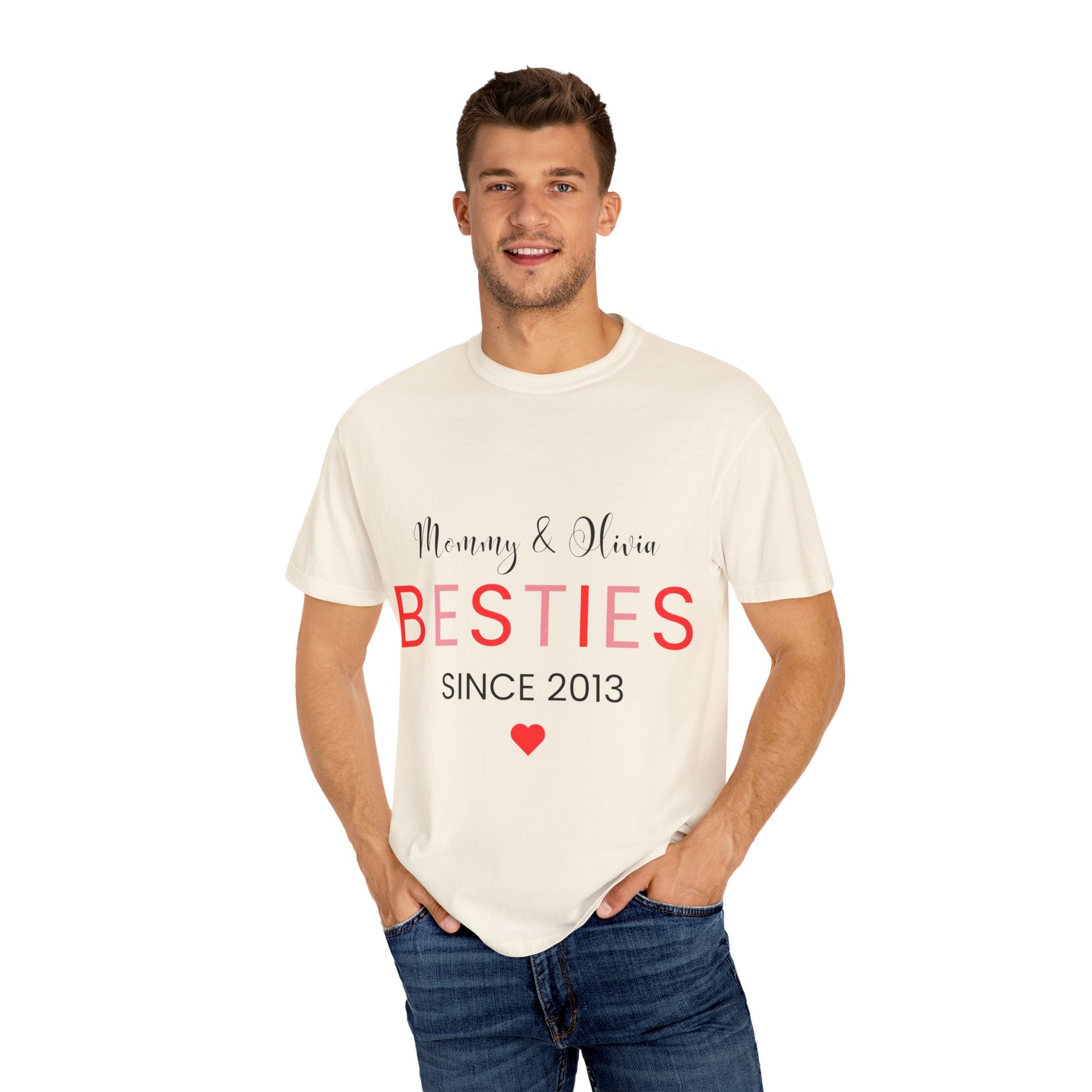 Besties Unisex Garment-Dyed T-Shirt - Mommy & Olivia Since 2013 Love Tee