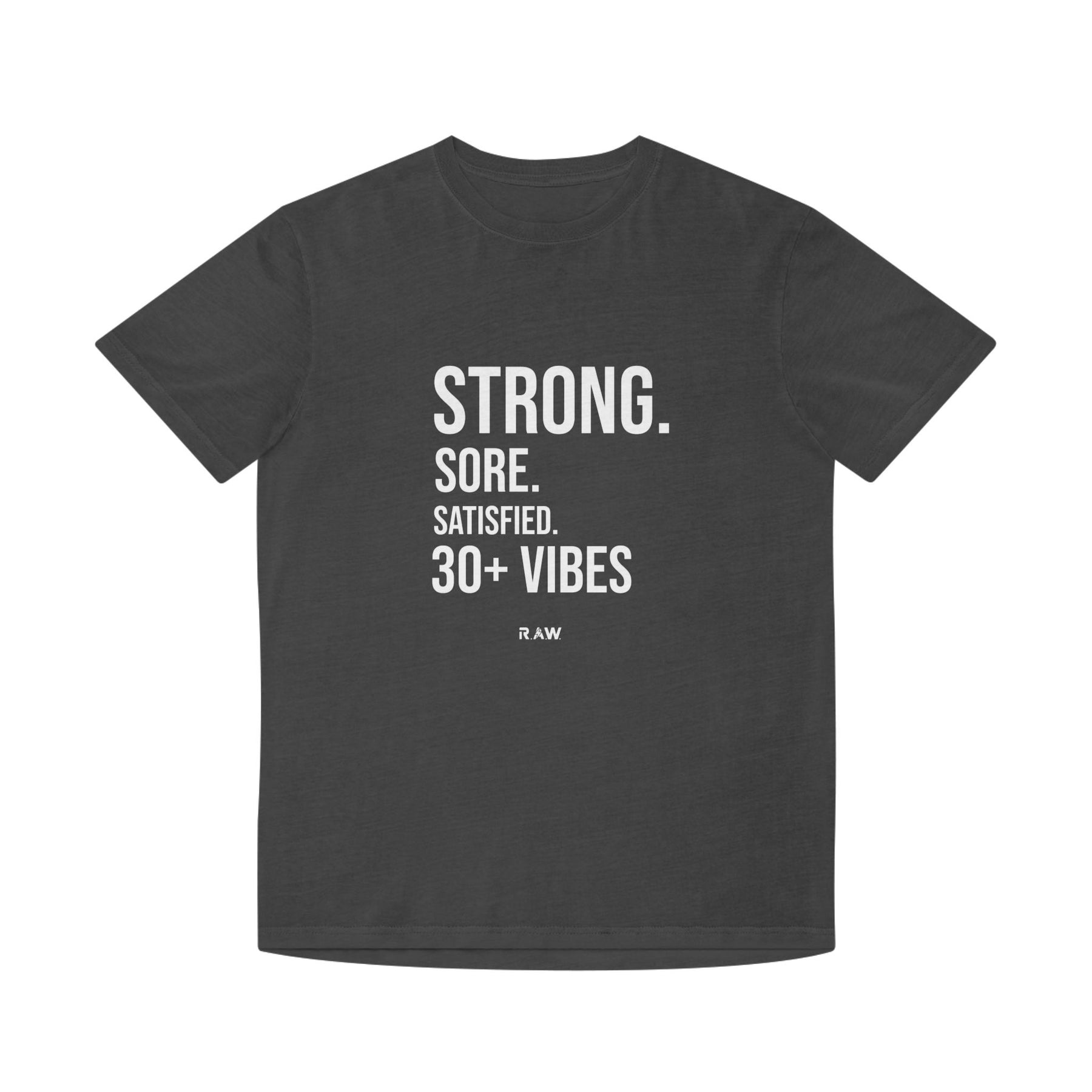 Strong, Sore, Satisfied – 30+ Power Tee