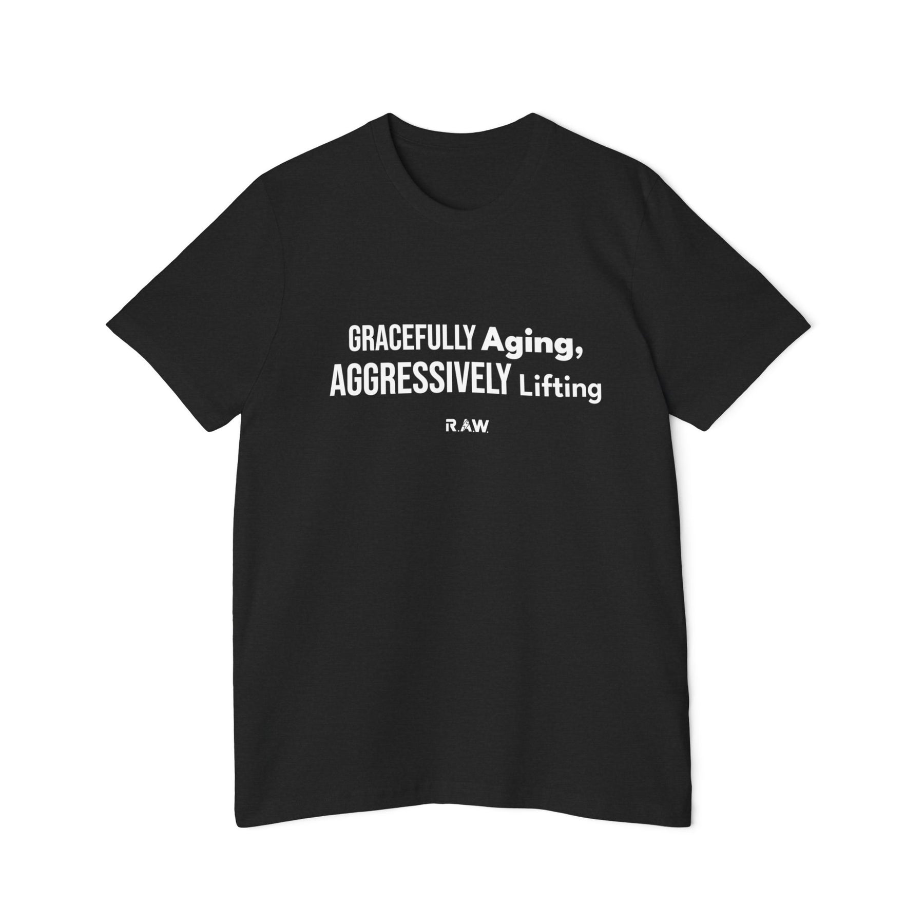 Gracefully Aging, Aggressively Lifting Tee