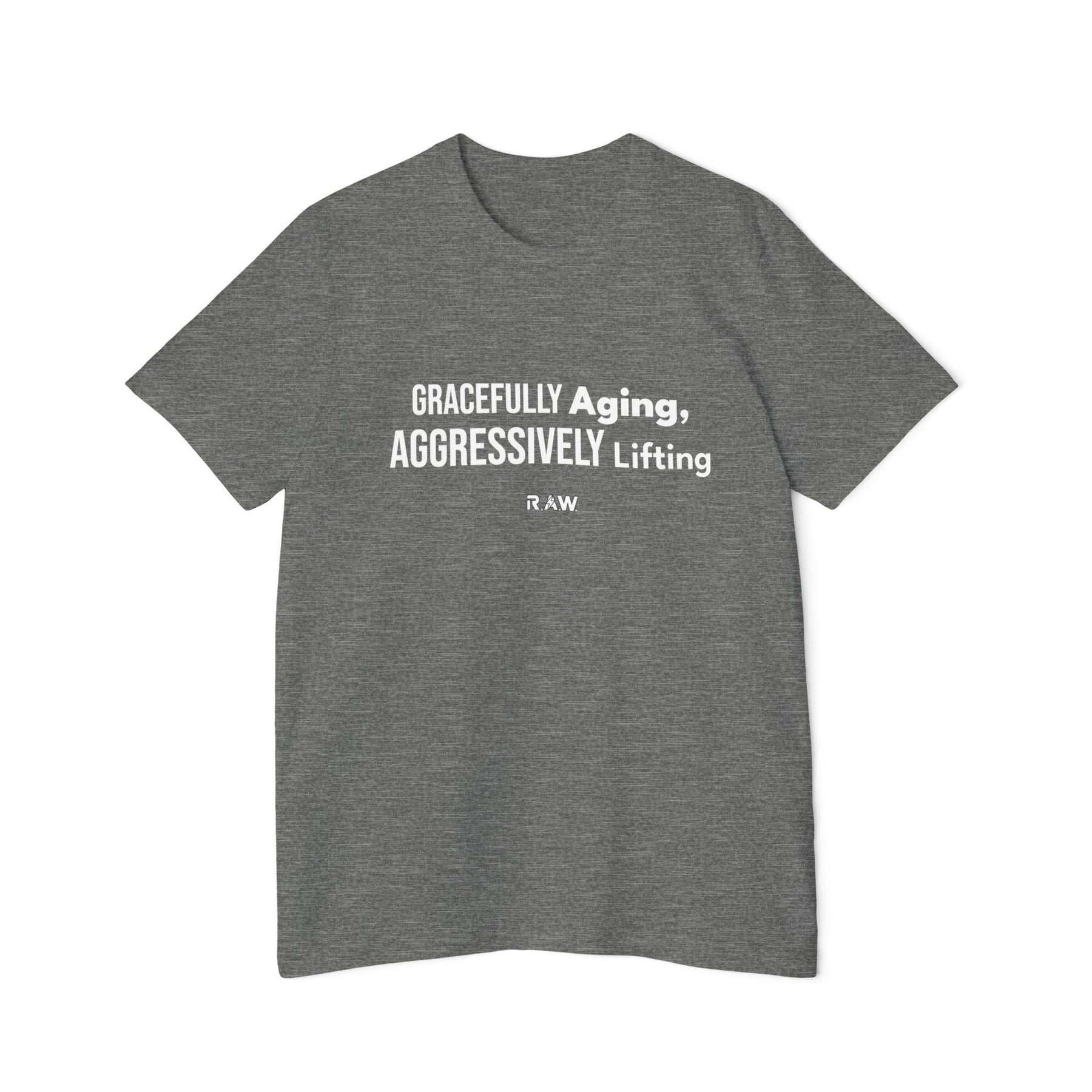 Gracefully Aging, Aggressively Lifting Tee