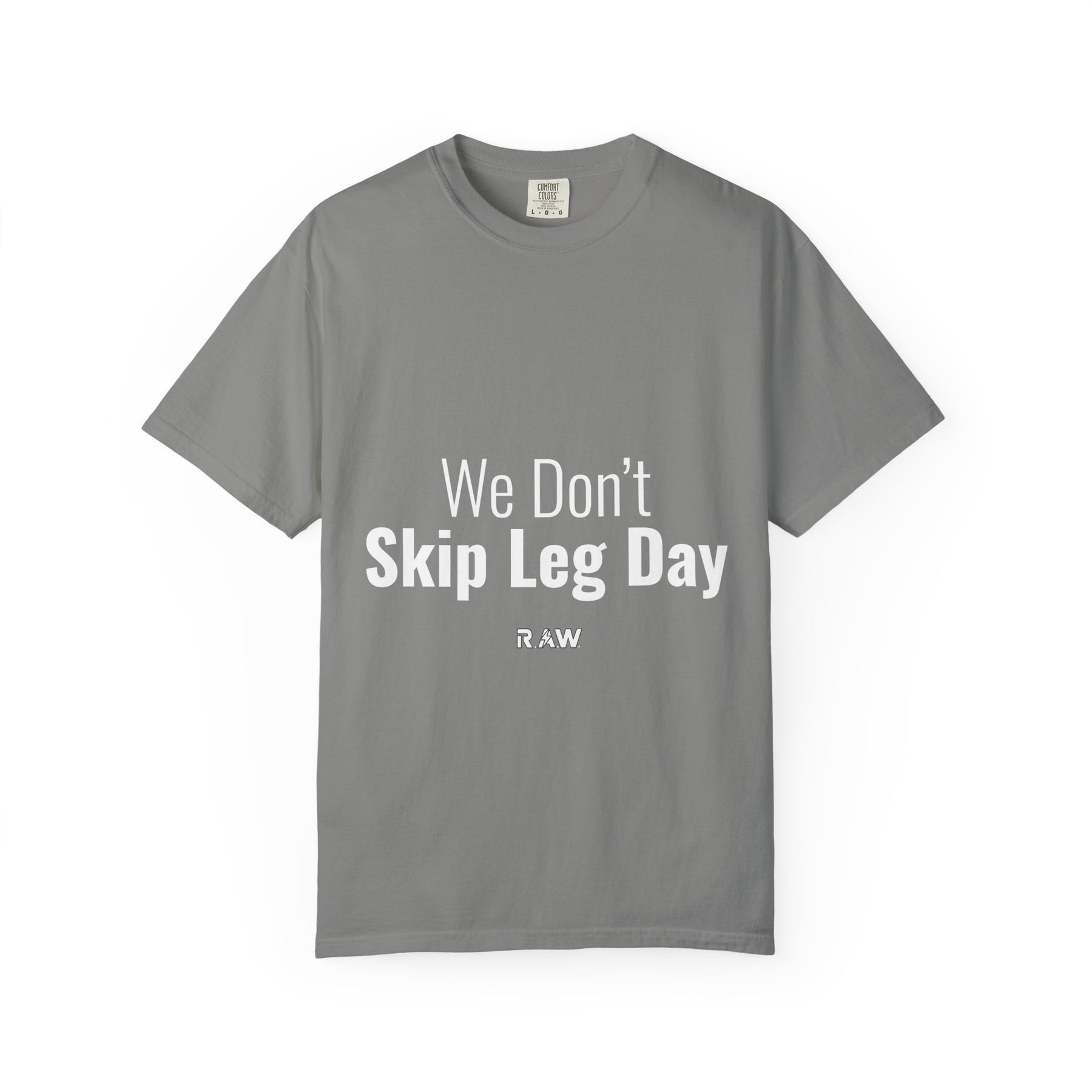 "We Don't Skip Leg Day" Tee