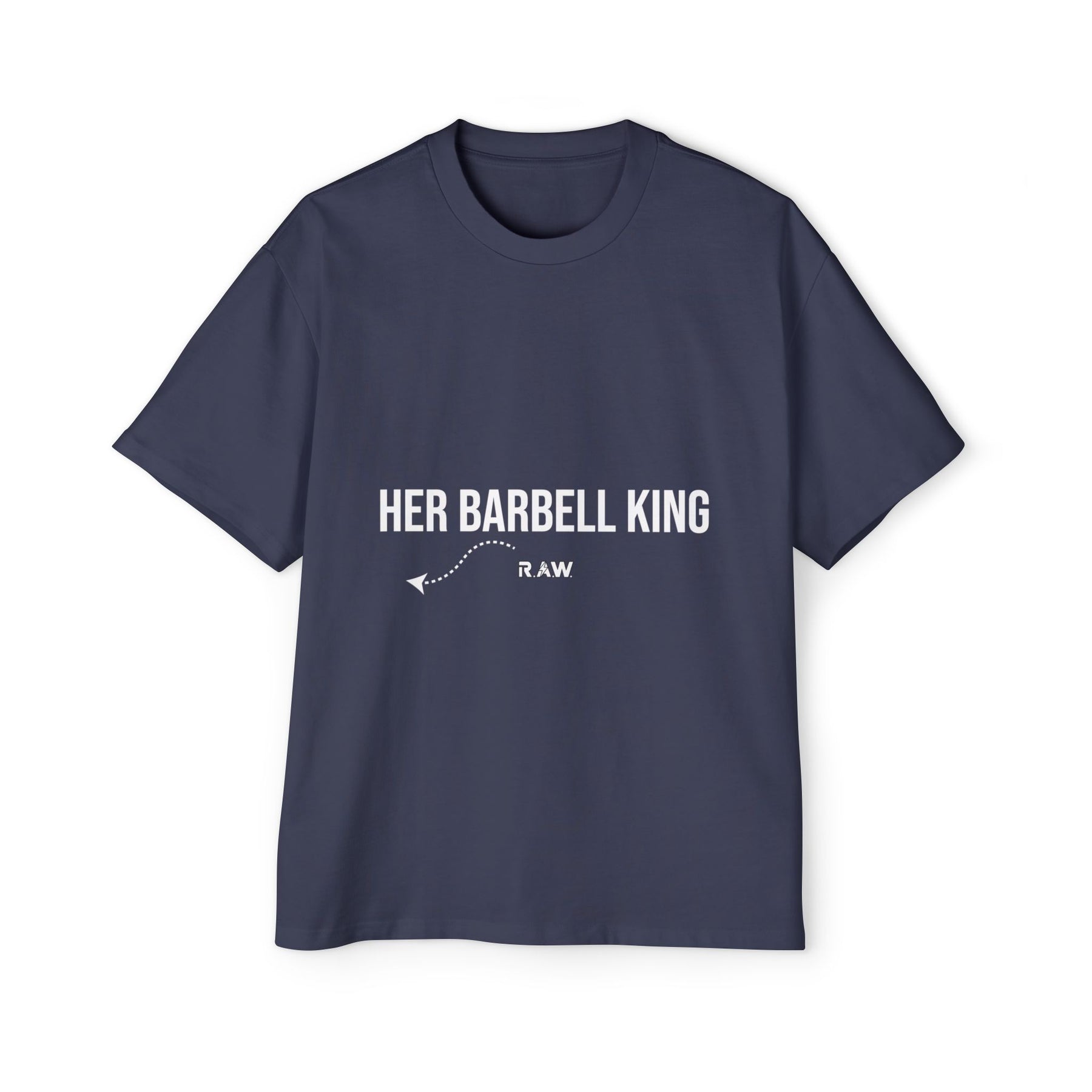 "Her Barbell King" Oversized Tee (Men’s)