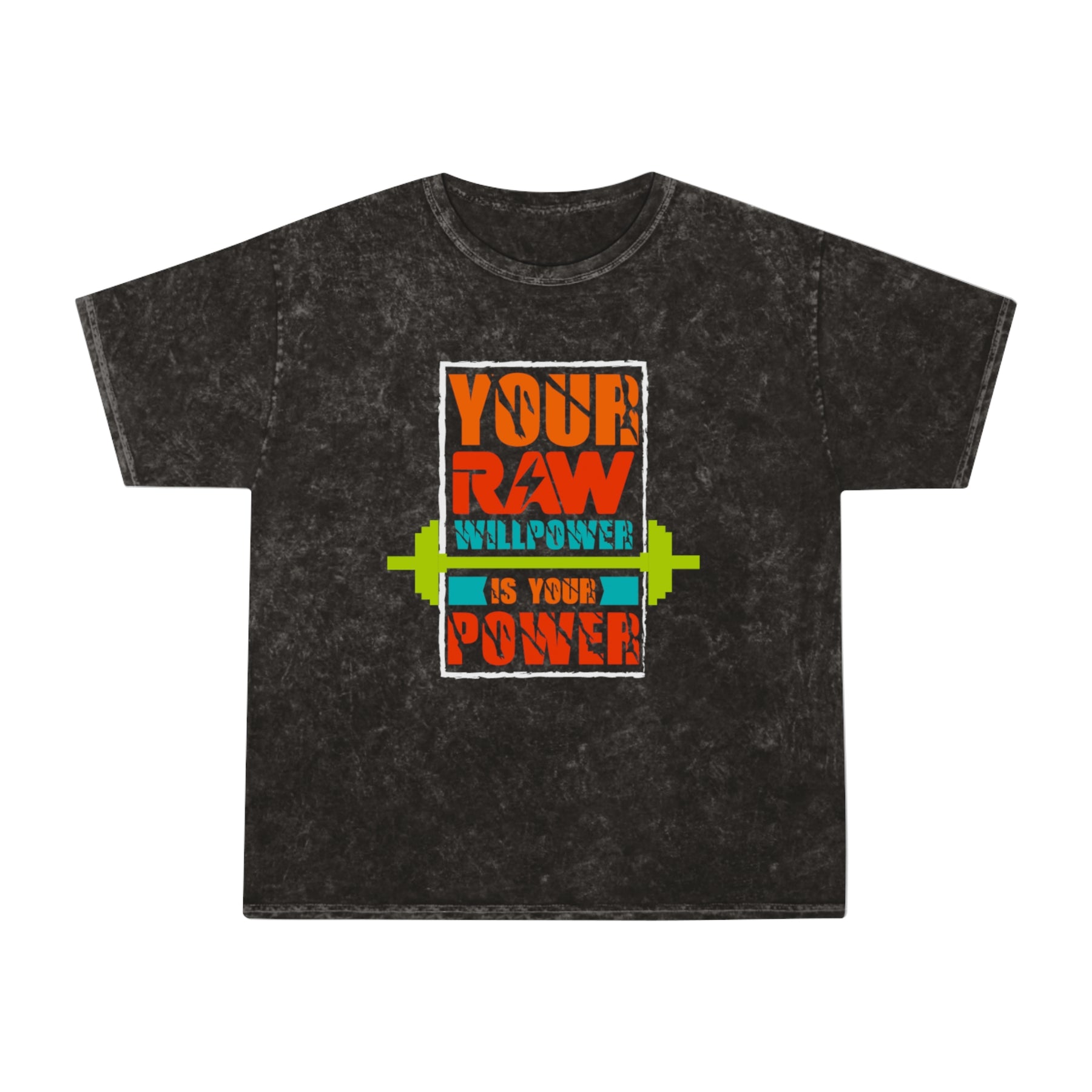 Your Will Power Is Your Power Washed Gym Shirt