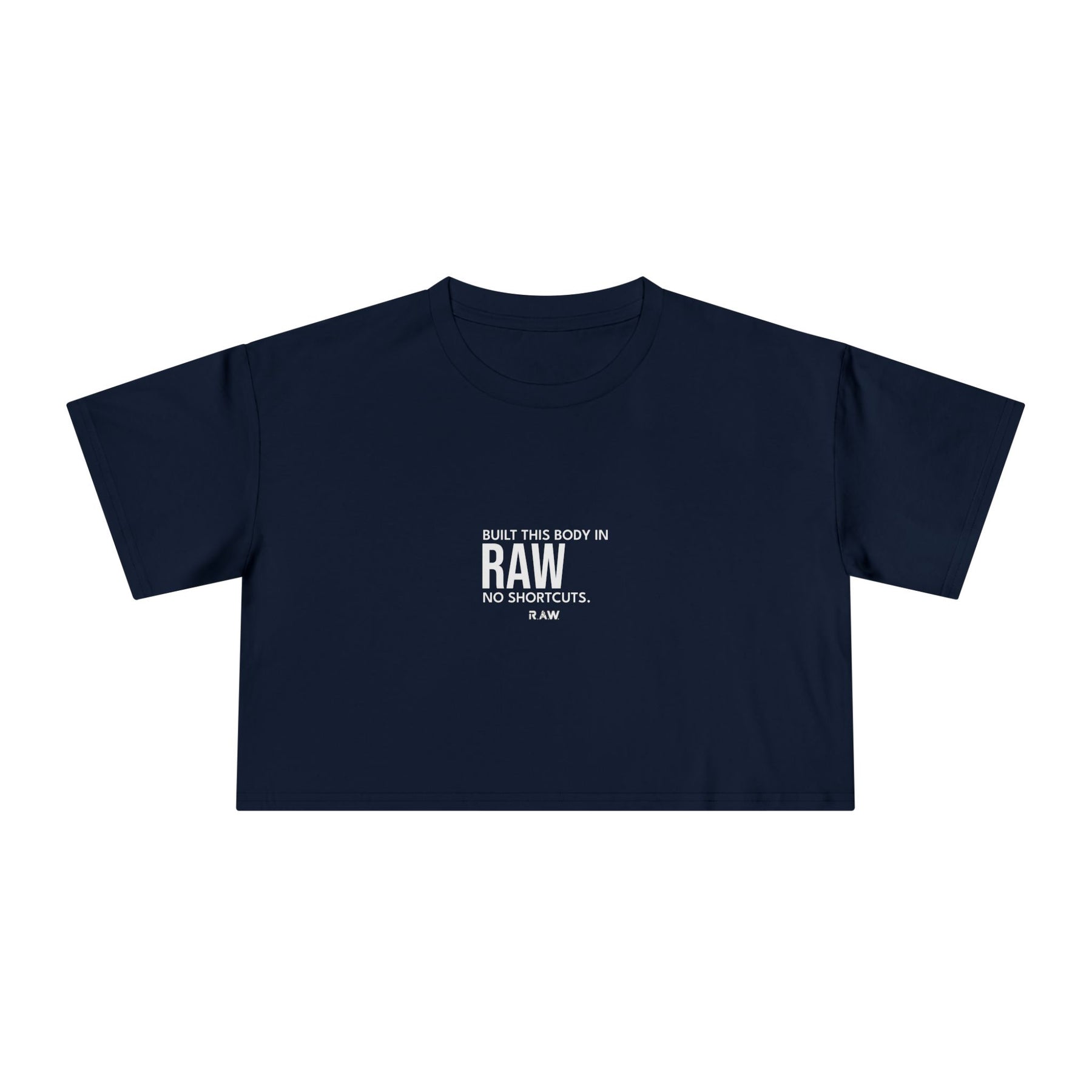 Built This Body In Raw - Crop Tee