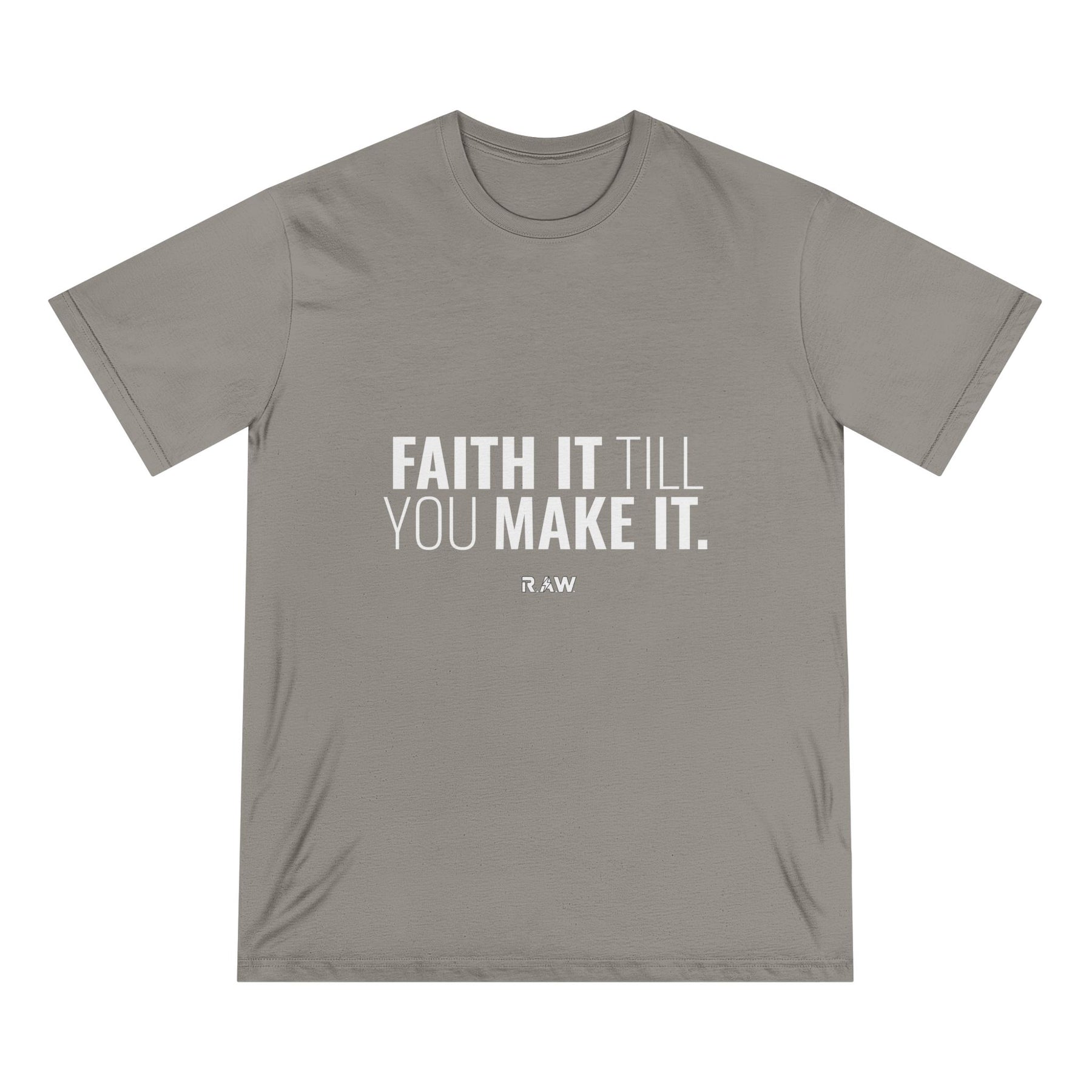 Faith It, Till You Make It Tee