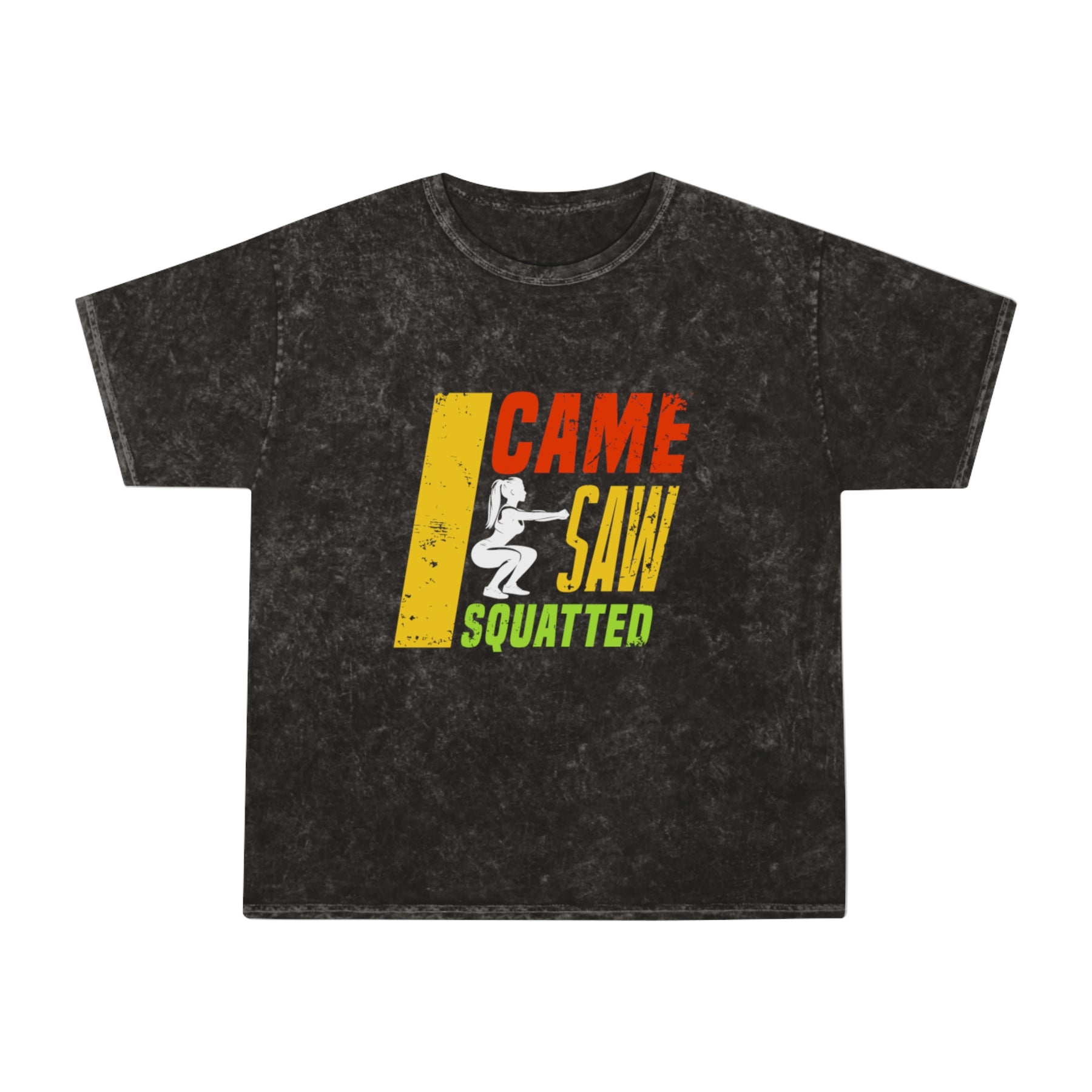 I Came Saw Squatted Washed Gym Shirt