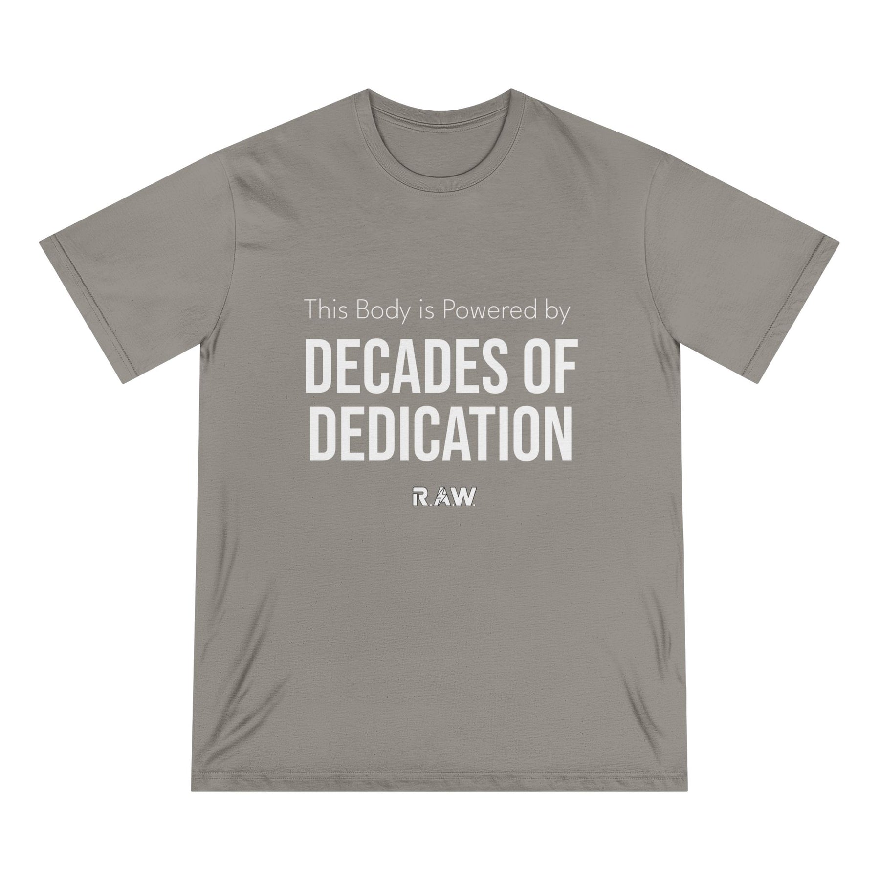 This Body Is Powered by Decades of Dedication Tee