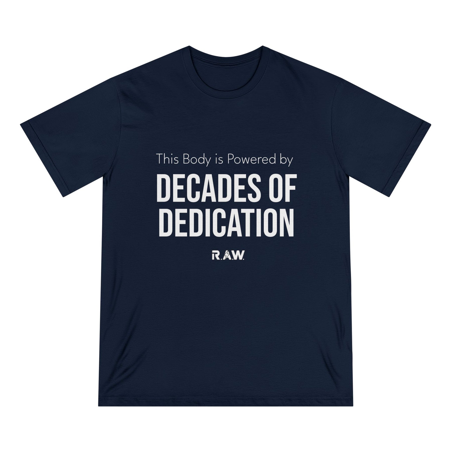 This Body Is Powered by Decades of Dedication Tee
