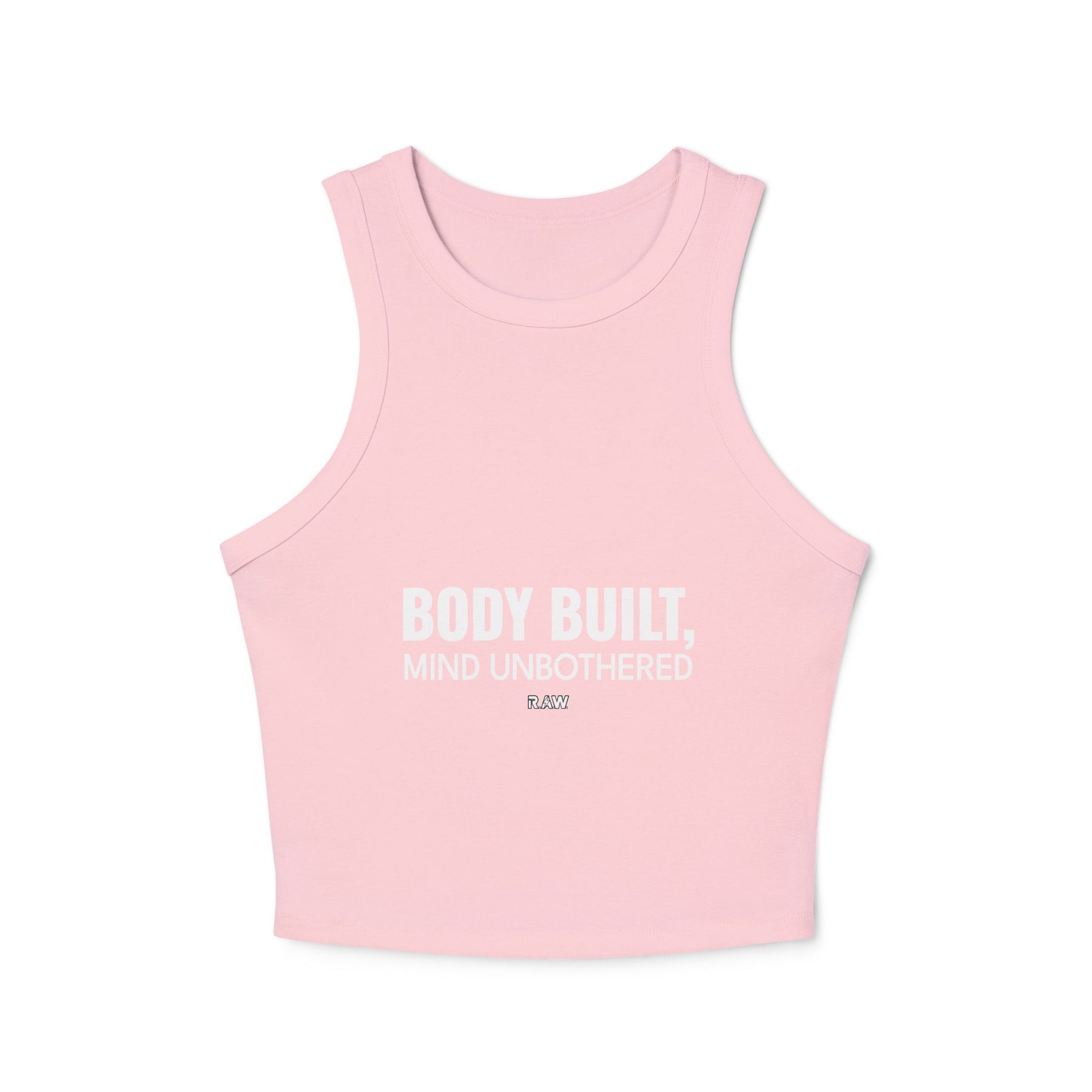 Body Built, Mind Unbothered. Women's Micro Rib Racer Tank Top