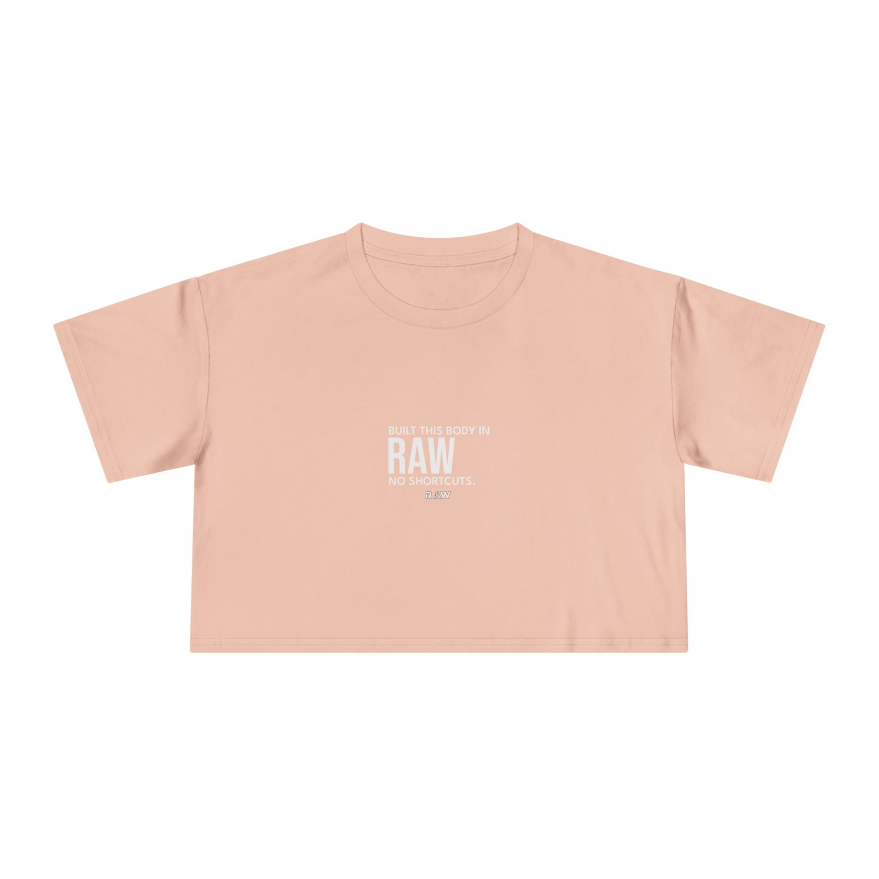Built This Body In Raw - Crop Tee