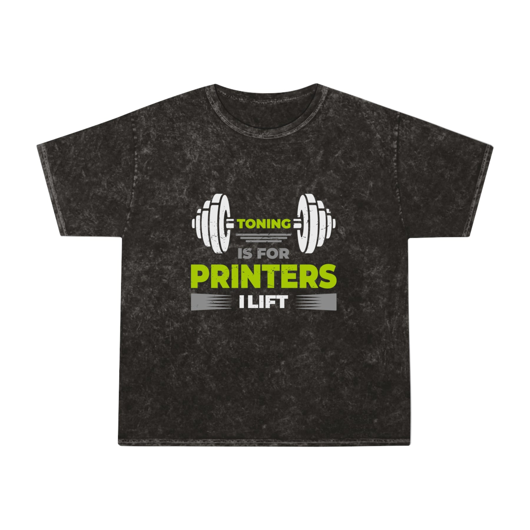 Toning is For Printers I Lift Washed Gym Shirt