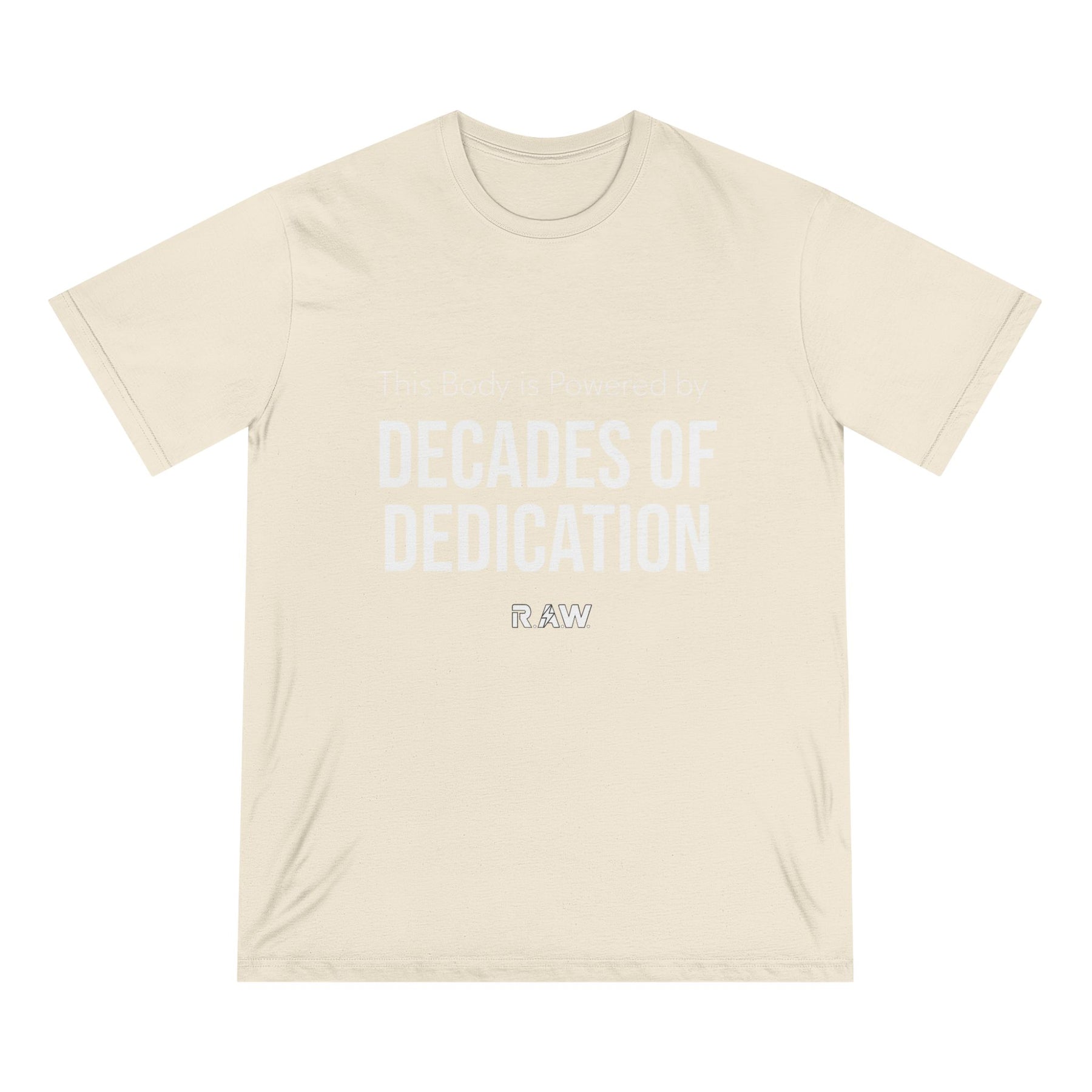 This Body Is Powered by Decades of Dedication Tee