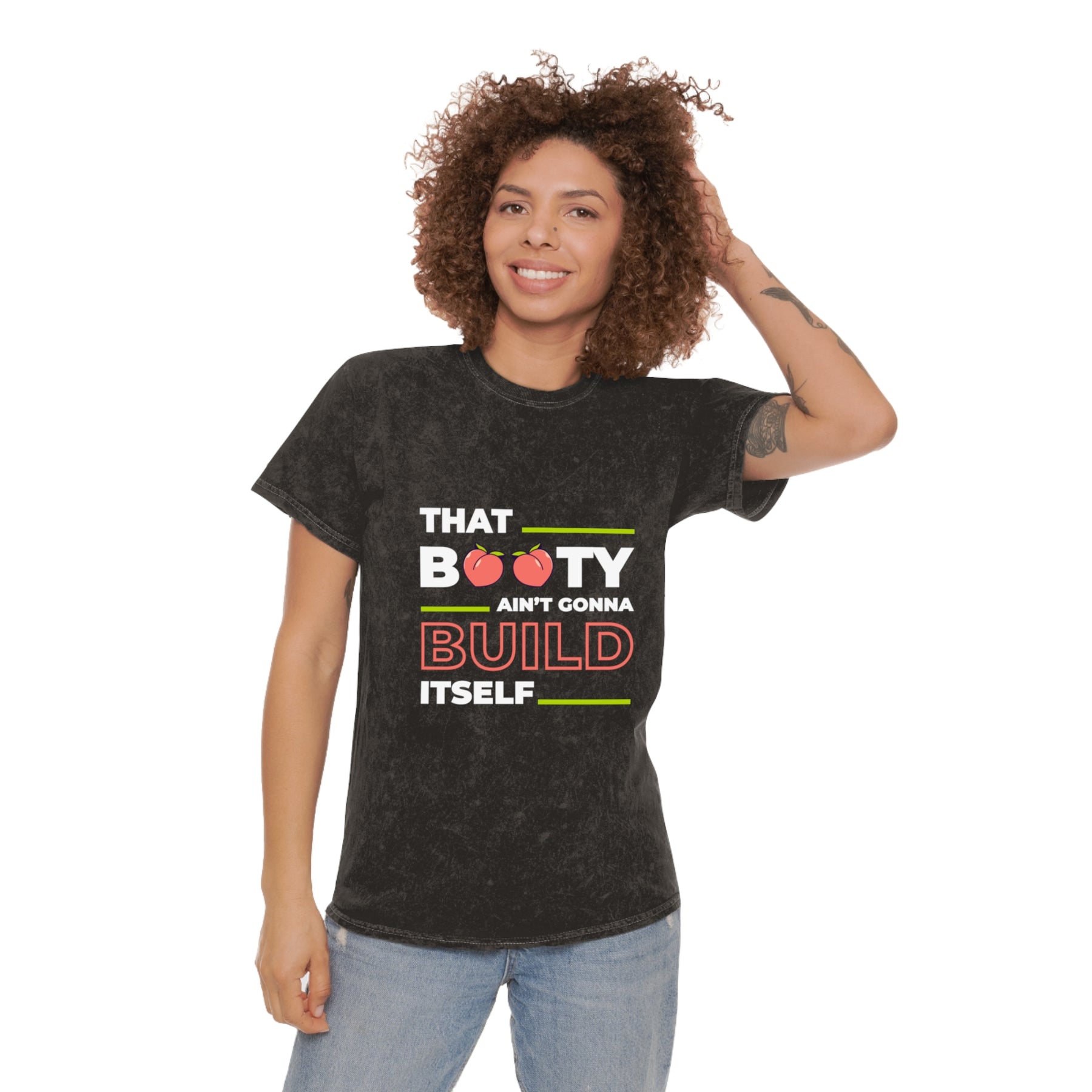 That Booty Ain't Gonna Built Itself Washed Gym Shirt
