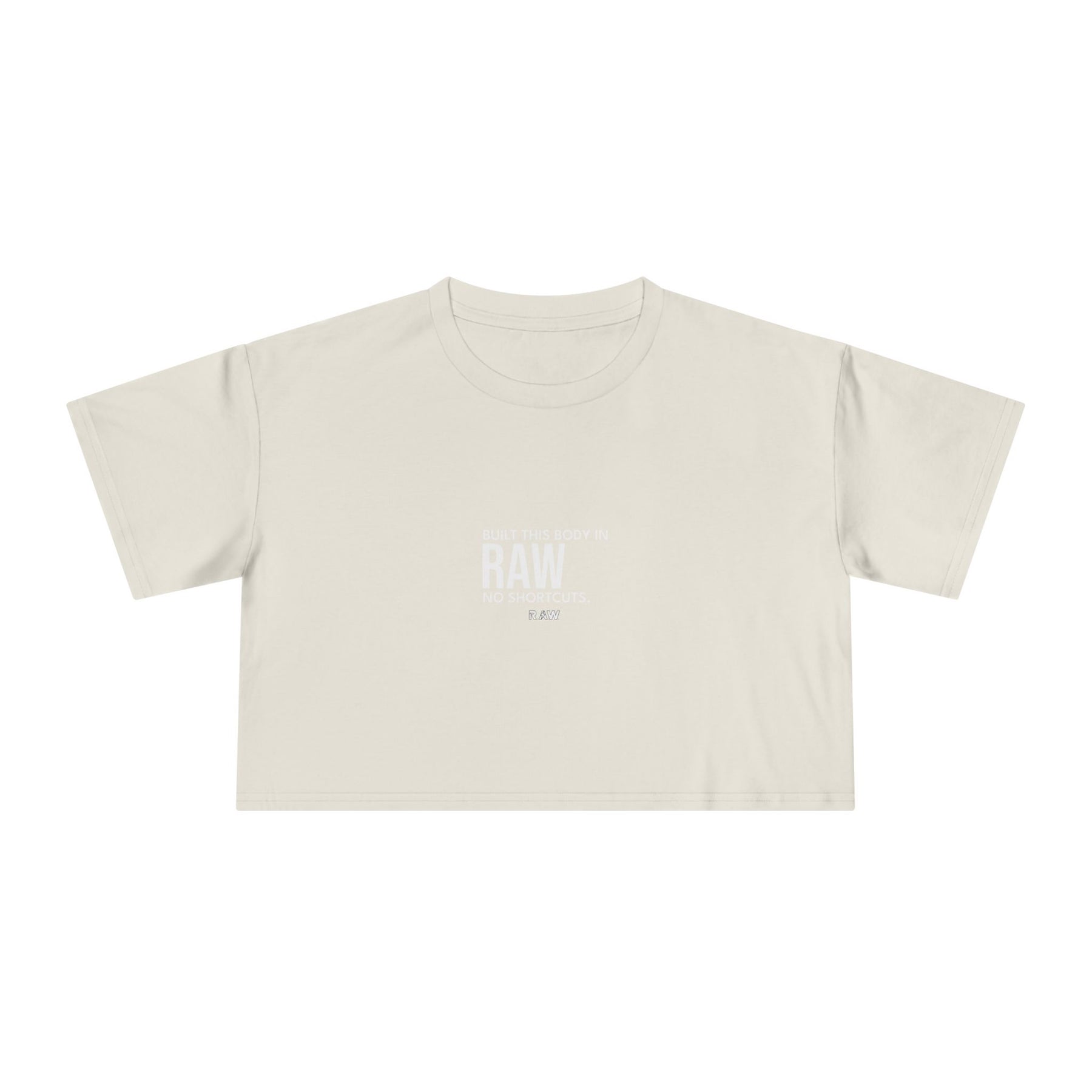 Built This Body In Raw - Crop Tee