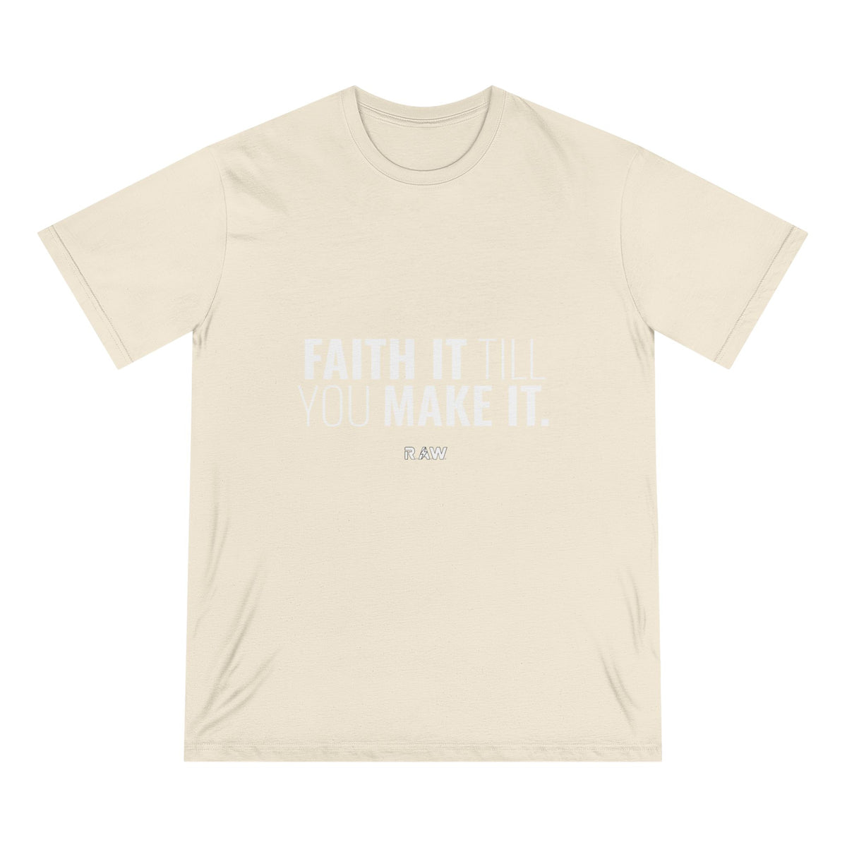 Faith It, Till You Make It Tee