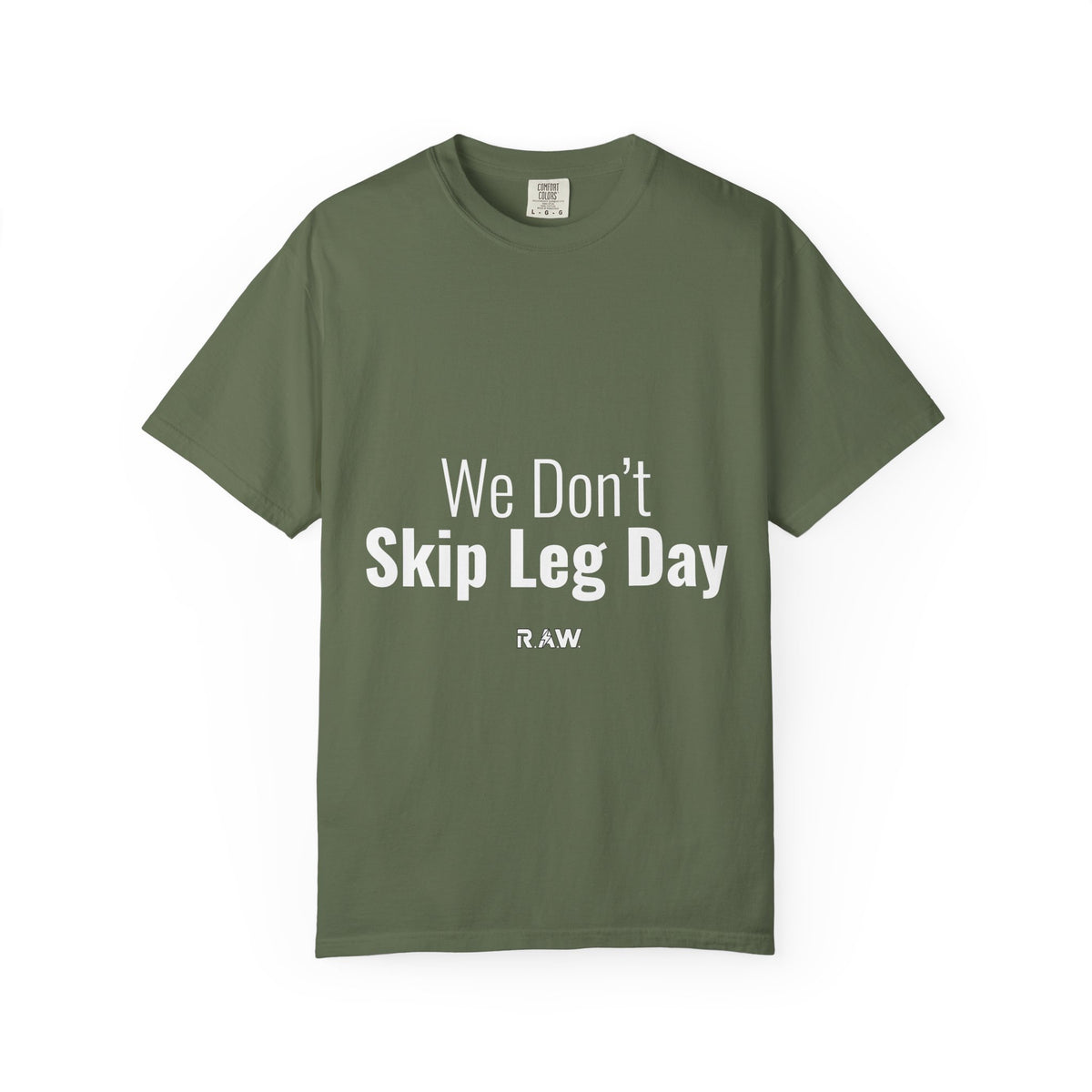 "We Don't Skip Leg Day" Tee