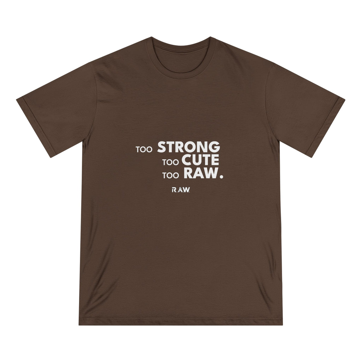 Too Strong, Too Cute Tee