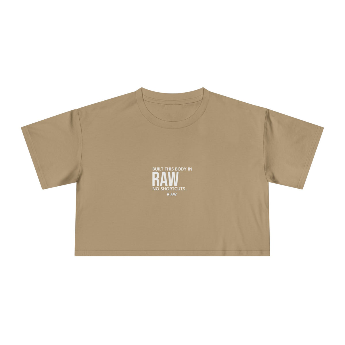 Built This Body In Raw - Crop Tee