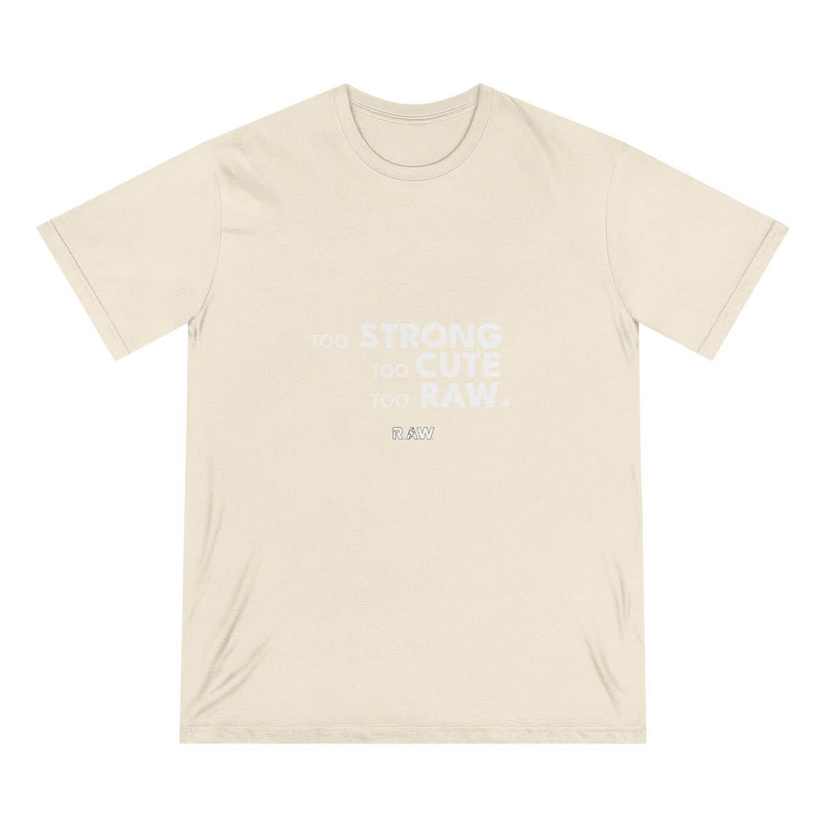 Too Strong, Too Cute Tee