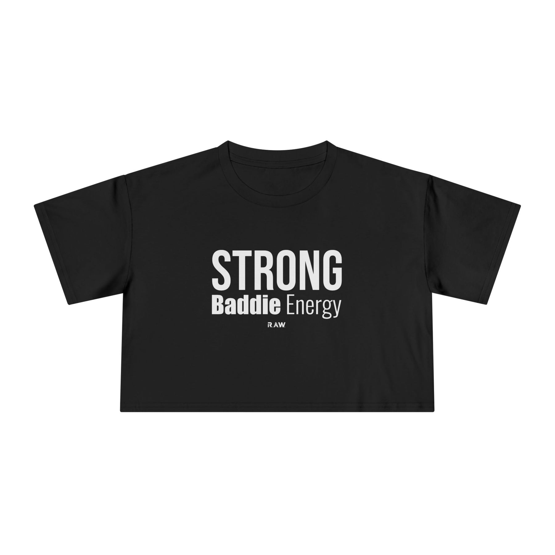 Strong Baddie Energy - Crop Tee