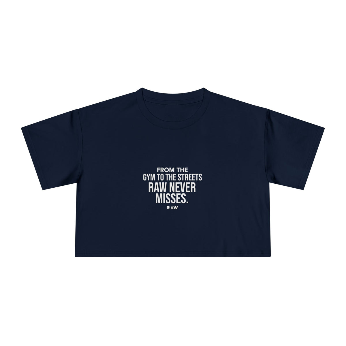 RAW Never Misses - Crop Tee
