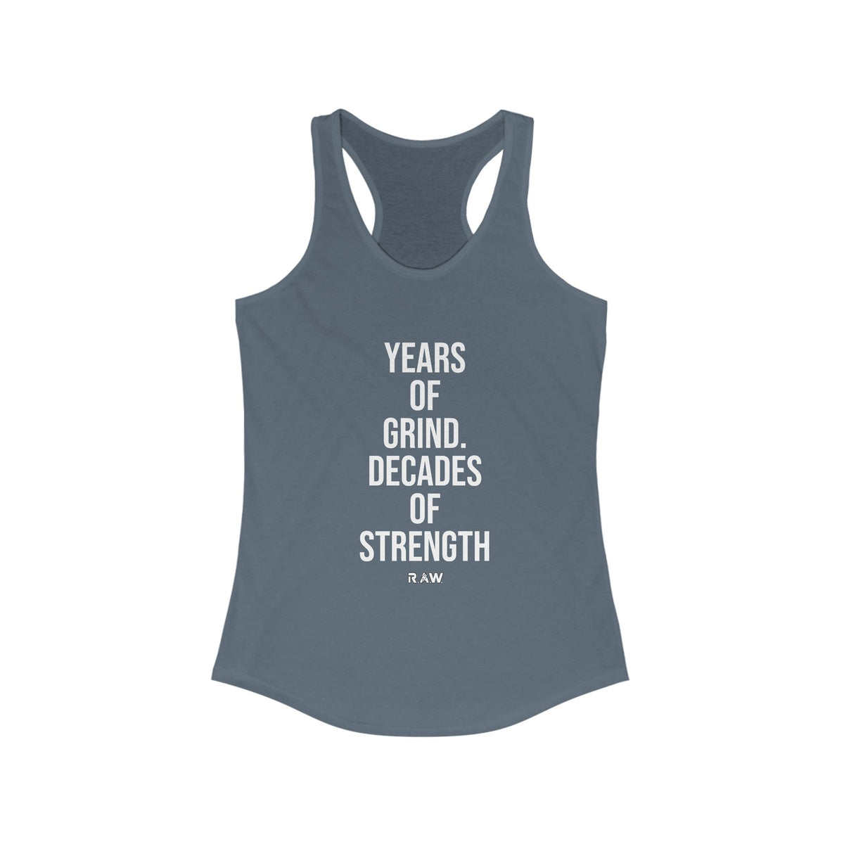 Years of Grind, Decades of Strength Tank