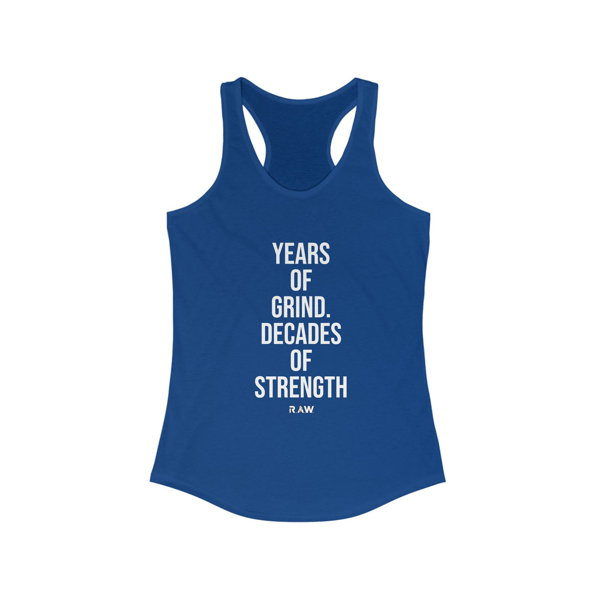 Years of Grind, Decades of Strength Tank