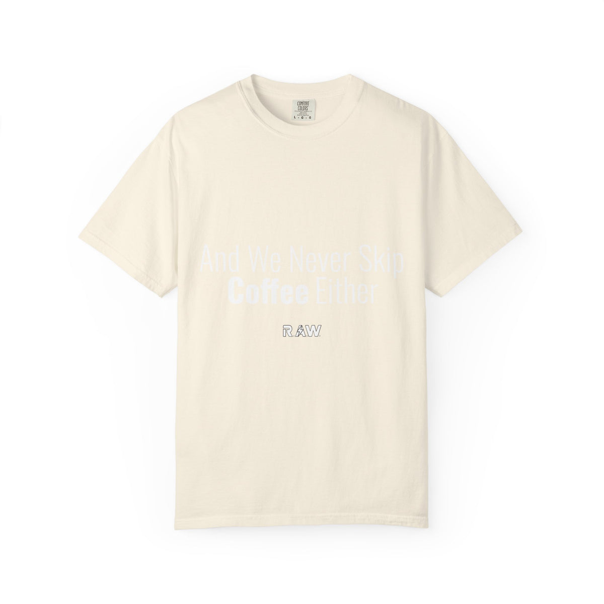 "We Never Skip Coffee Either" Bestie Tee
