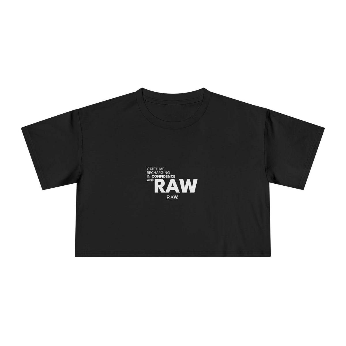 Catch Me In Confidence - Crop Tee