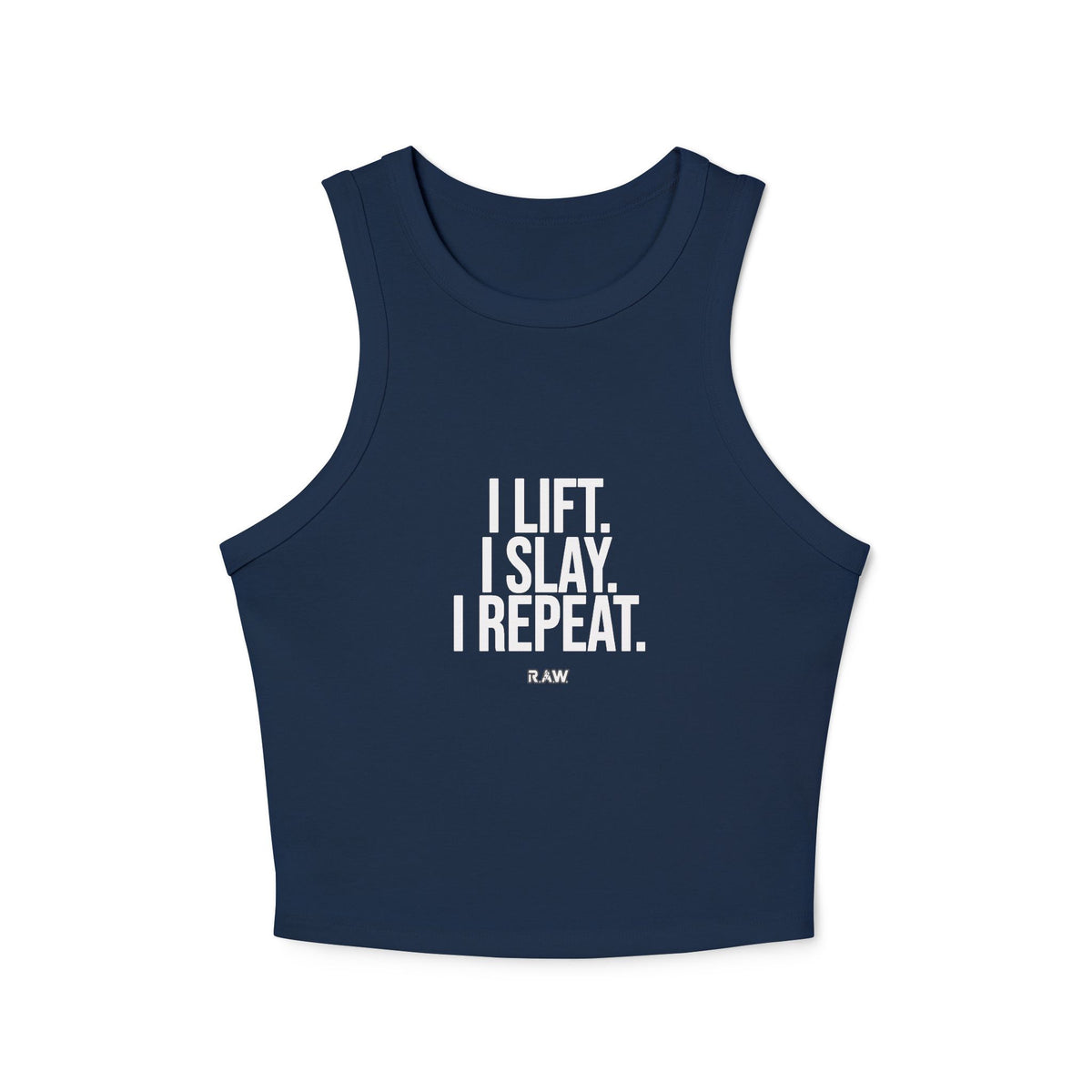 I Lift, I Slay, I Repeat. Women's Micro Rib Racer Tank Top