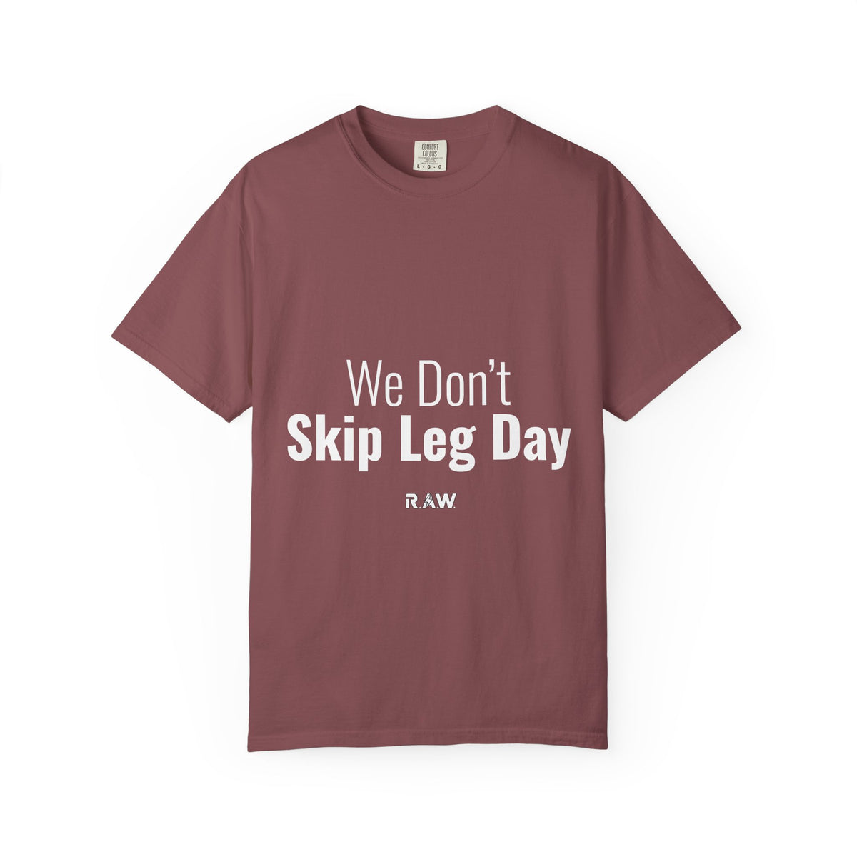 "We Don't Skip Leg Day" Tee