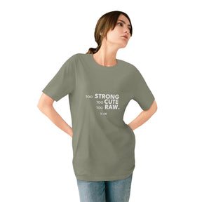 Too Strong, Too Cute Tee