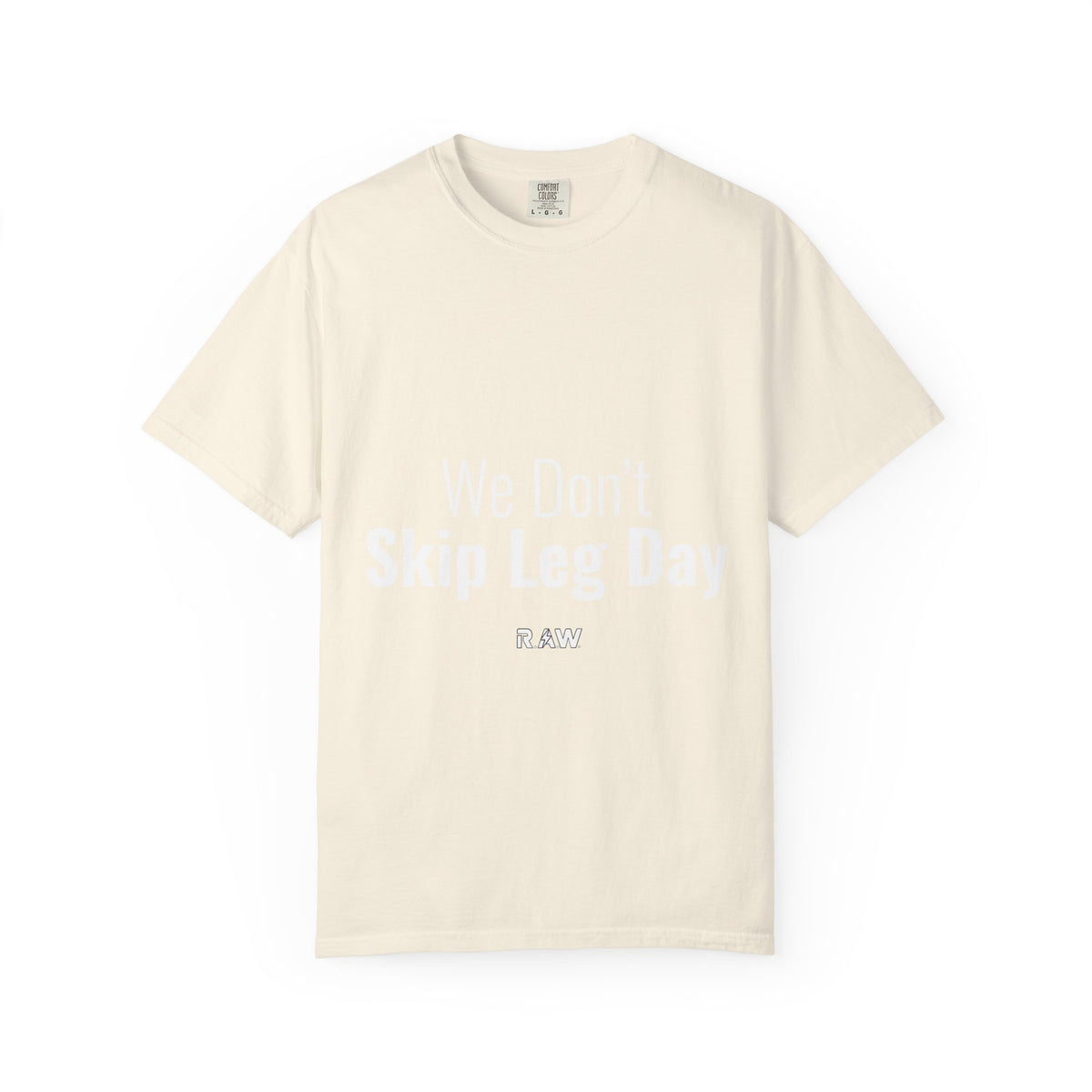 "We Don't Skip Leg Day" Tee