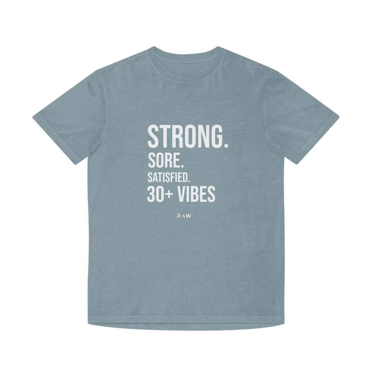 Strong, Sore, Satisfied – 30+ Power Tee