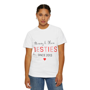 Besties Unisex Garment-Dyed T-Shirt - Mommy & Olivia Since 2013 Love Tee