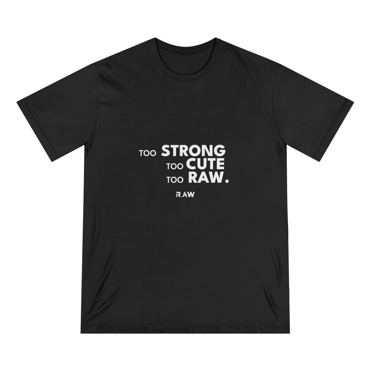 Too Strong, Too Cute Tee