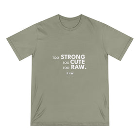 Too Strong, Too Cute Tee