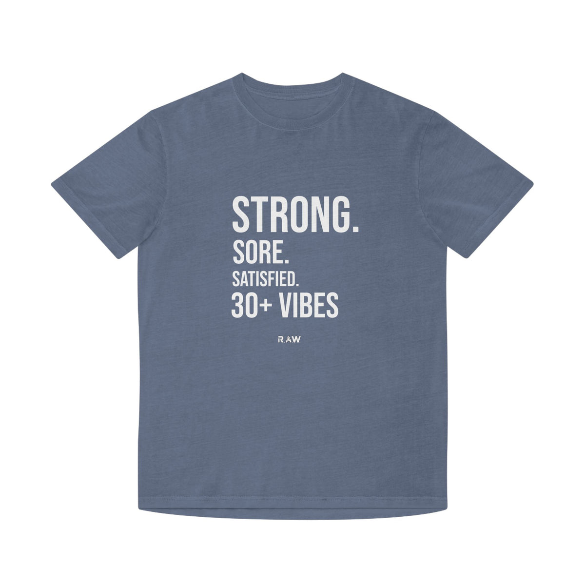 Strong, Sore, Satisfied – 30+ Power Tee