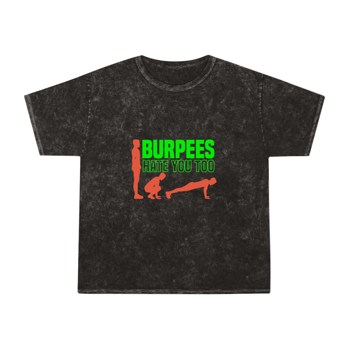 Burpees Hate You Too Washed Gym Shirt