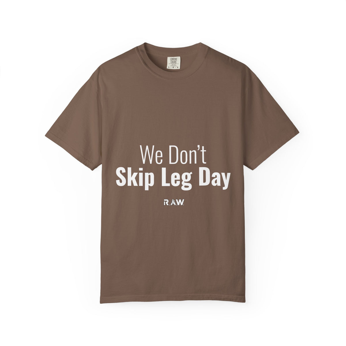 "We Don't Skip Leg Day" Tee