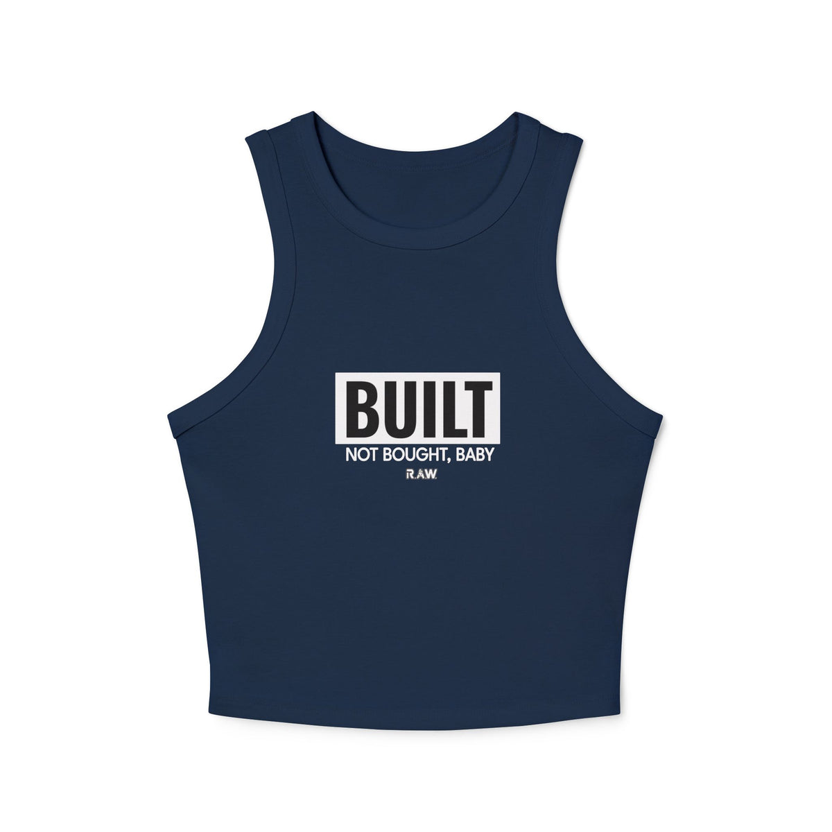 Built, Not Bought. Women's Micro Rib Racer Tank Top