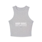 Body Built, Mind Unbothered. Women's Micro Rib Racer Tank Top