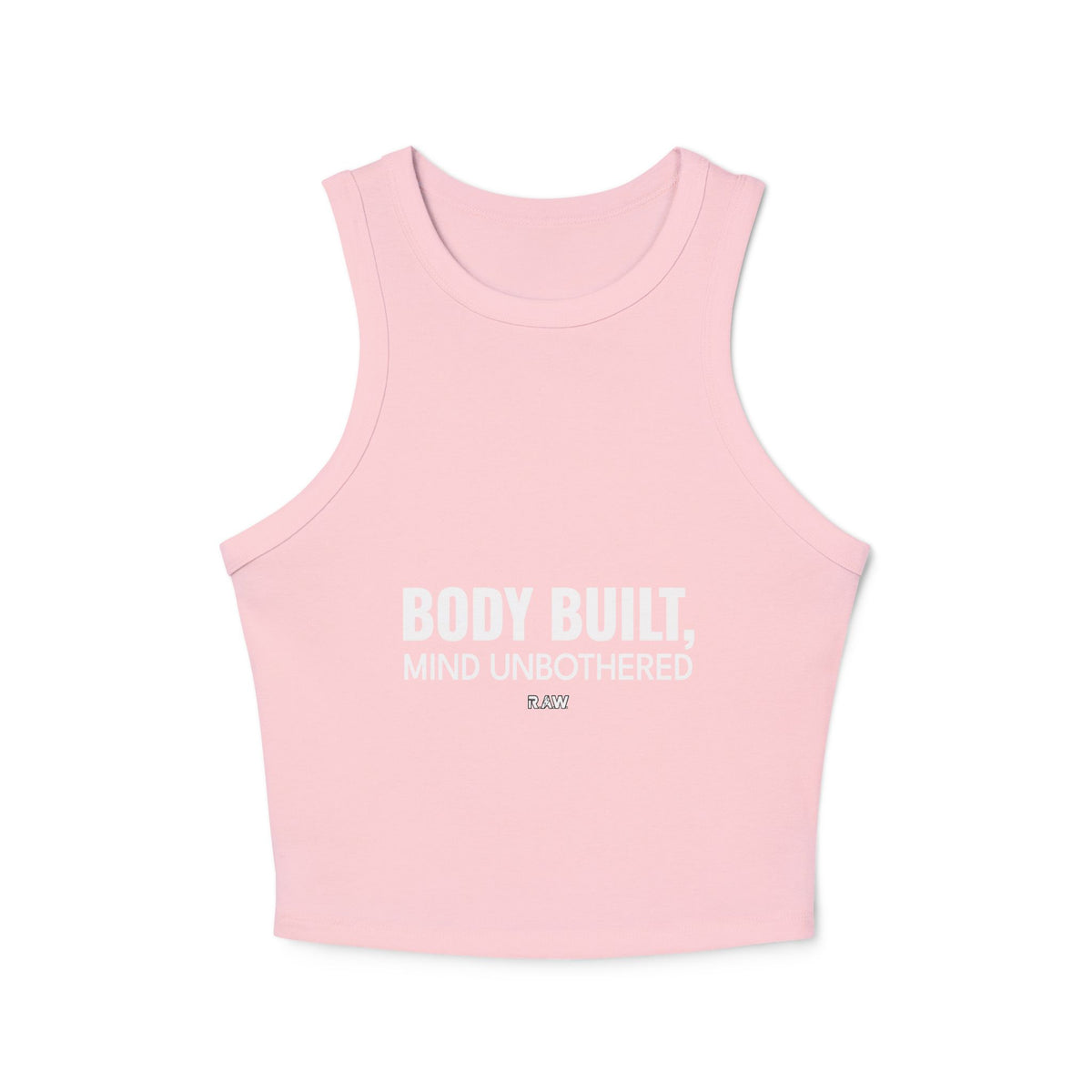 Body Built, Mind Unbothered. Women's Micro Rib Racer Tank Top