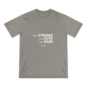Too Strong, Too Cute Tee