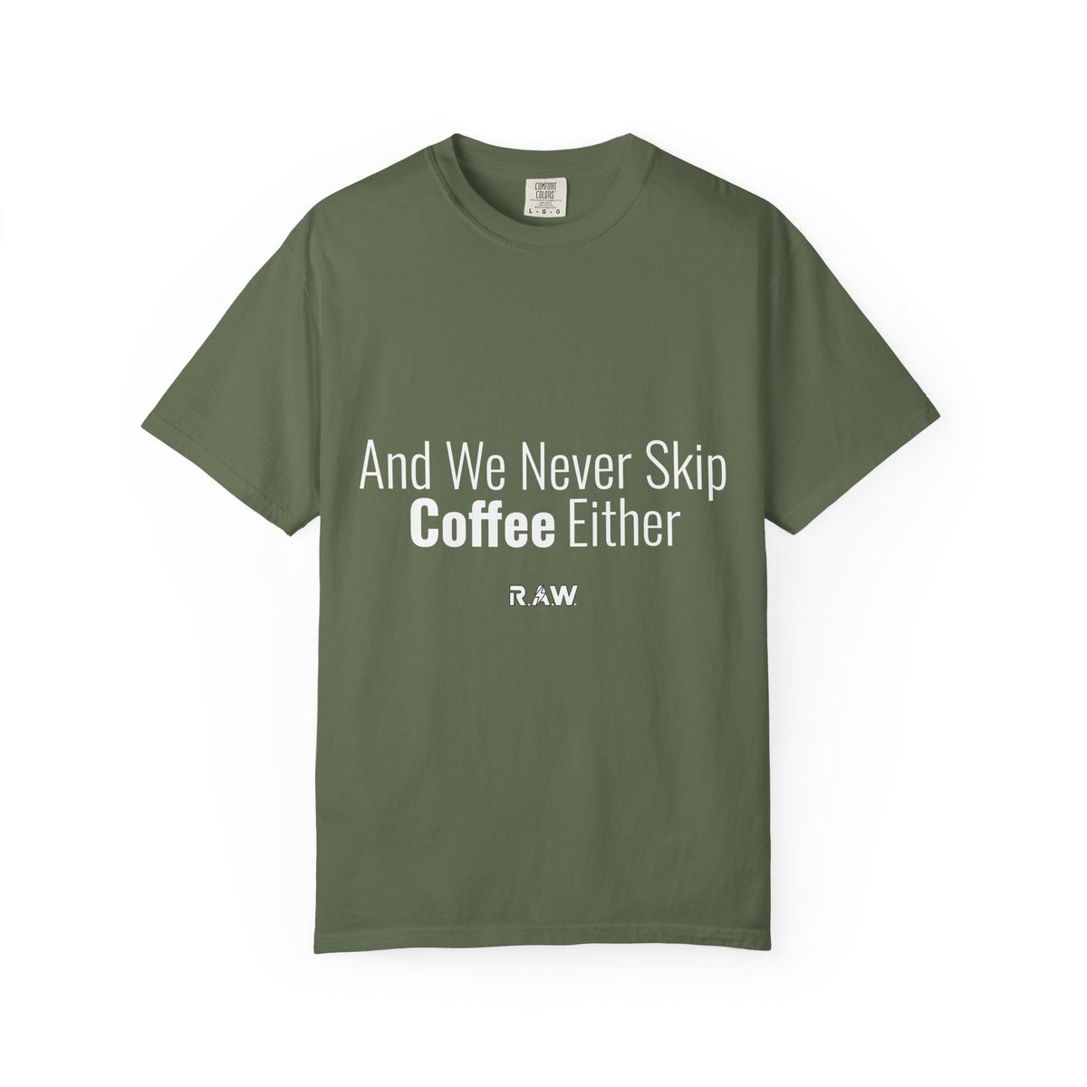 "We Never Skip Coffee Either" Bestie Tee