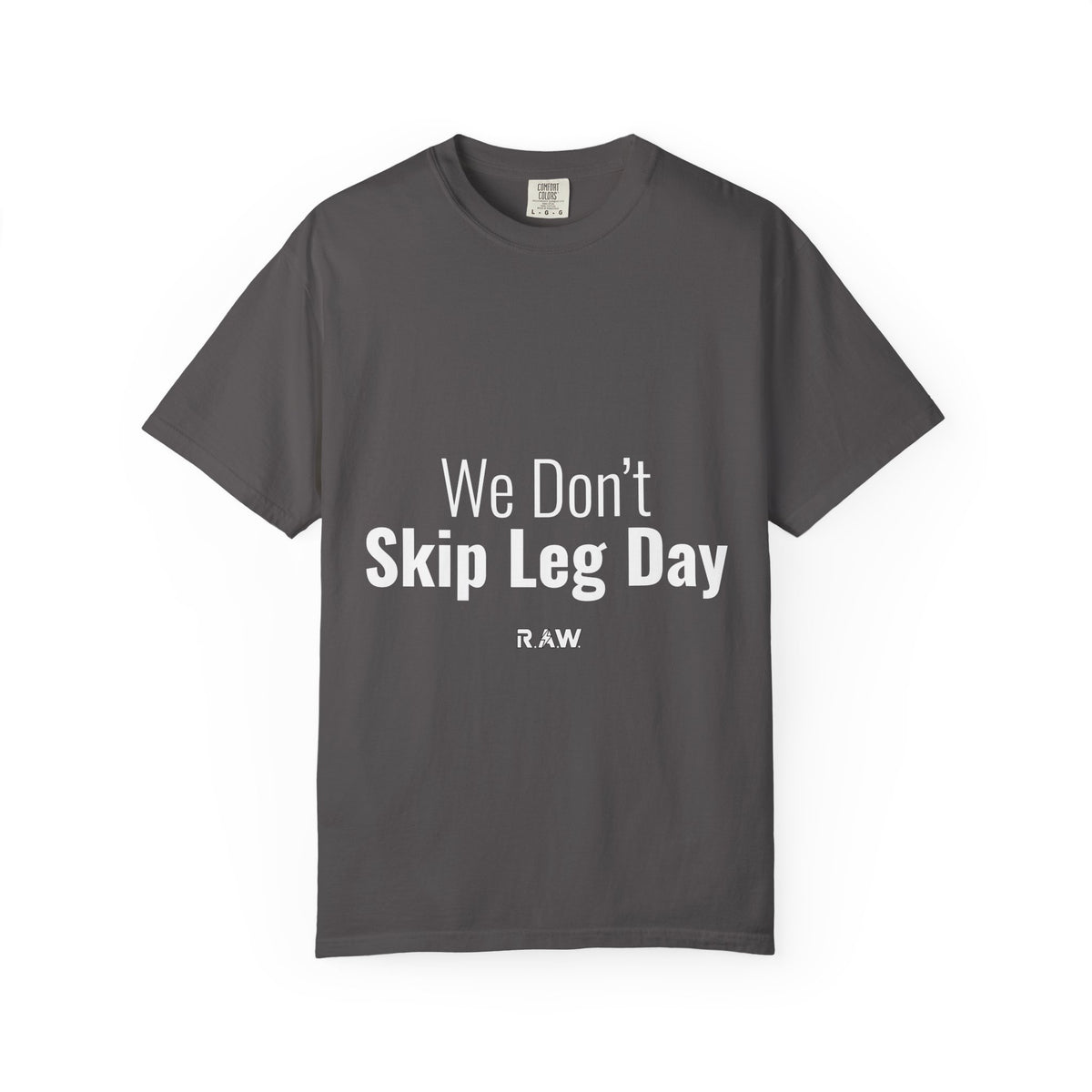 "We Don't Skip Leg Day" Tee