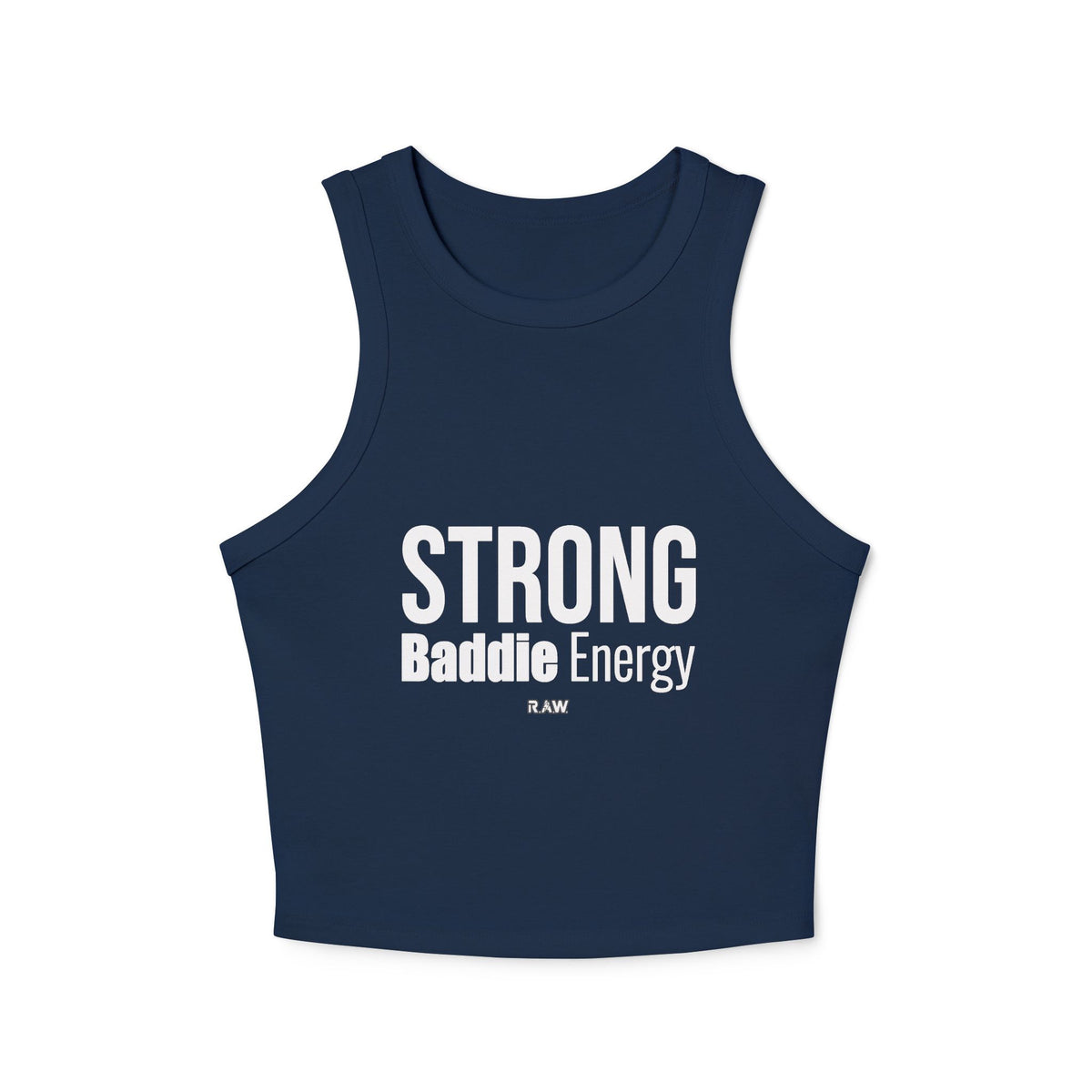 Strong, Baddie Energy. Women's Micro Rib Racer Tank Top