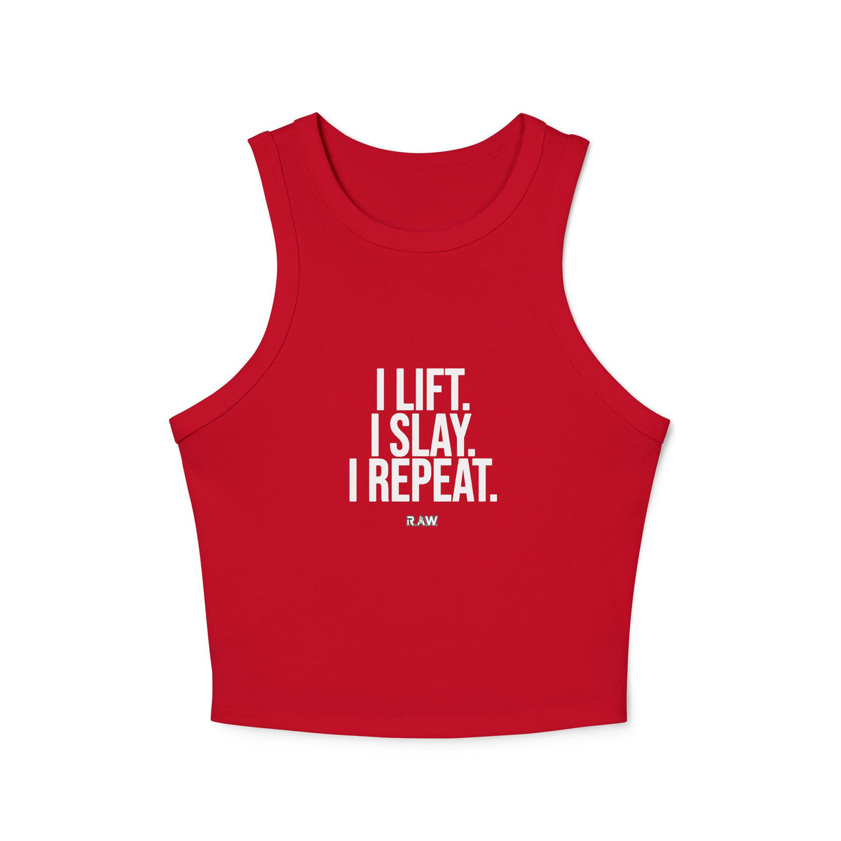 I Lift, I Slay, I Repeat. Women's Micro Rib Racer Tank Top